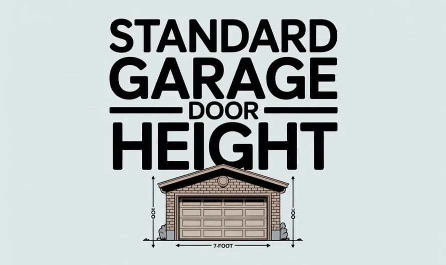 Standard Garage Door Height: Complete Guide for Residential and Commercial Use